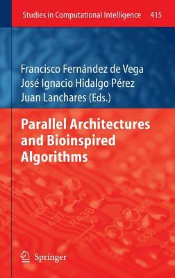 Parallel Architectures and Bioinspired Algorithms by 