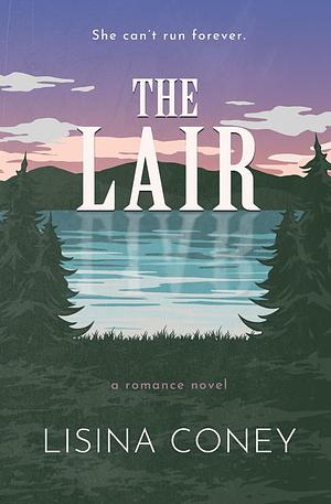 The Lair by Lisina Coney