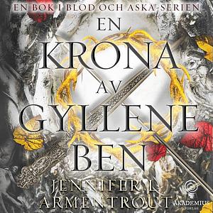 En krona av gyllene ben by Jennifer L. Armentrout