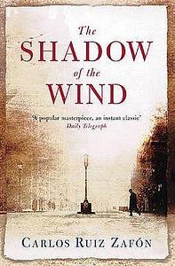 The Shadow of the Wind by Carlos Ruiz Zafón