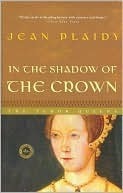 In the Shadow of the Crown by Jean Plaidy