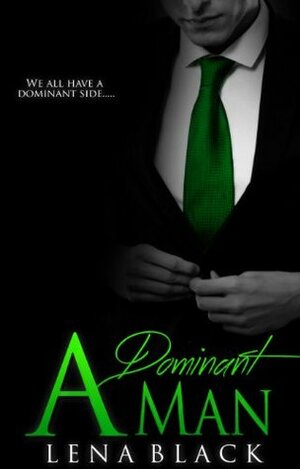 A Dominant Man by Lena Black