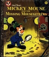 Walt Disney's - Mickey Mouse And The Missing Mouseketeers by Bob Totten, Julius Svendsen, The Walt Disney Company