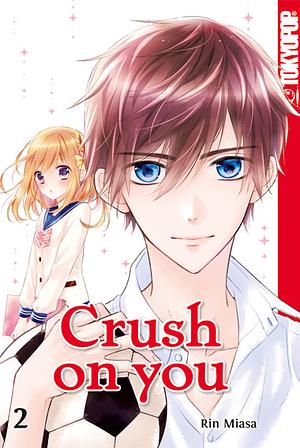 Crush on you, Band 2 by Rin Miasa