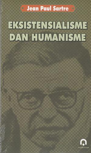 Eksistensialisme dan Humanisme by Jean-Paul Sartre