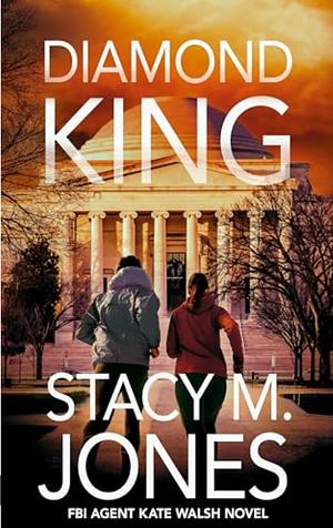 Diamond King by Stacy M. Jones