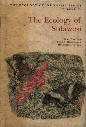 Ecology of Sulawesi: 4 by Muslimin Mustafa, Anthony J. Whitten, Greg S. Henderson