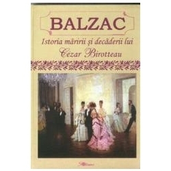 Istoria maririi si decaderii lui Cesar Birotteau by Honoré de Balzac