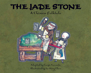 The Jade Stone: A Chinese Folktale by 