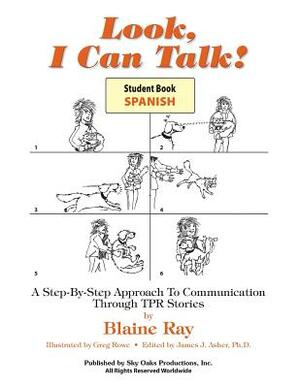 Look, I Can Talk! Spanish by Blaine Ray