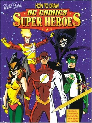 How to Draw DC Comics Super Heroes by Ron Boyd, Ty Templeton, John Delaney