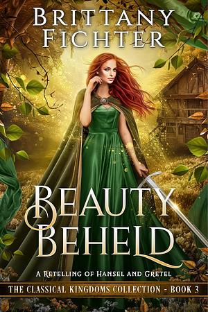 Beauty Beheld by Brittany Fichter