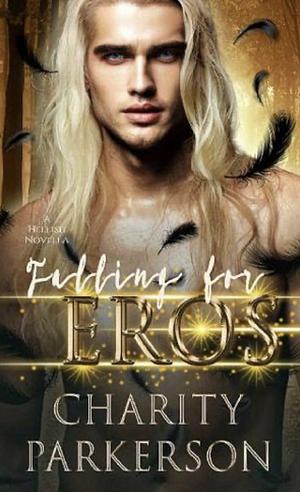 Falling for Eros by Charity Parkerson