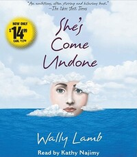 She's Come Undone by Wally Lamb