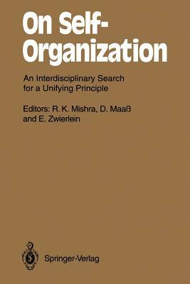 On Self-Organization: An Interdisciplinary Search for a Unifying Principle by 