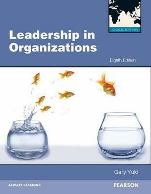 Leadership in Organizations by Gary A. Yukl