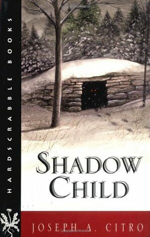 Shadow Child by Joseph A. Citro