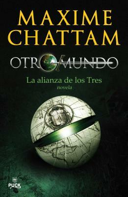 Otro-Mundo, Volumen. I: Los Tres Heroes = Another- World, Volumen.I by Maxime Chattam