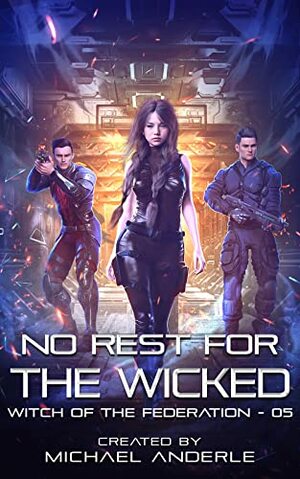 No Rest For The Wicked by Michael Anderle