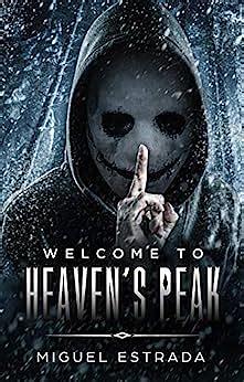 Welcome to Heaven's Peak by Miguel Estrada L.