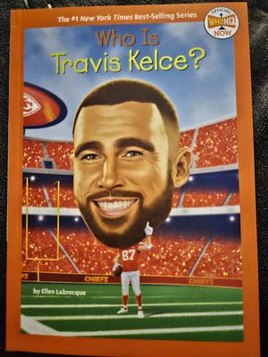 Who Is Travis Kelce? by Who HQ, Ellen Labrecque