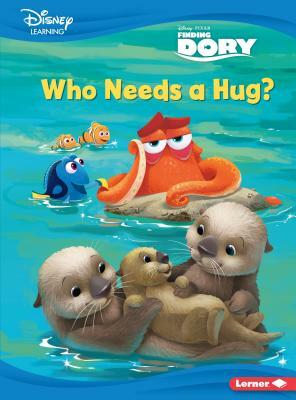Who Needs a Hug?: A Finding Dory Story by Beth Sycamore