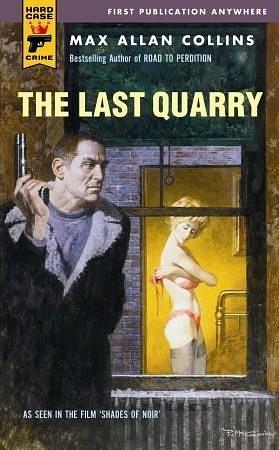 The Last Quarry: Quarry by Max Allan Collins, Max Allan Collins