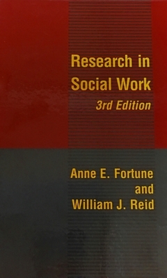 Research in Social Work by Anne Fortune, Audrey Smith, William J. Reid