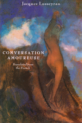 Conversation Amoureuse by Jacques Lusseyran