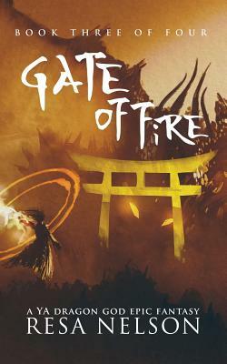 Gate of Fire by Resa Nelson