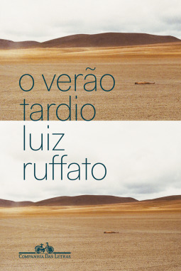 O verão tardio by Luiz Ruffato