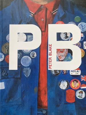 Tate Modern Artists: Peter Blake by Peter Blake, Natalie Rudd