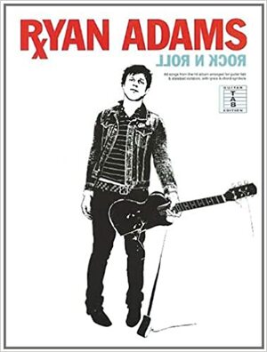 Ryan Adams: Rock N Roll by Ryan Adams