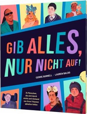 Gib alles, nur nicht auf! by Cerrie Burnell