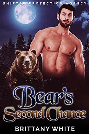 Bear's Second Chance by Brittany White