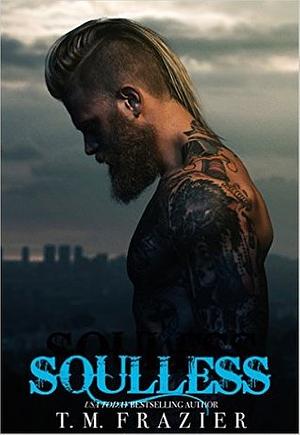 Soulless by T.M. Frazier