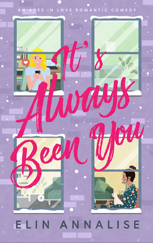 It's Always Been You by Elin Annalise