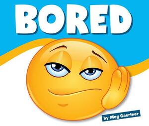 Bored by Meg Gaertner