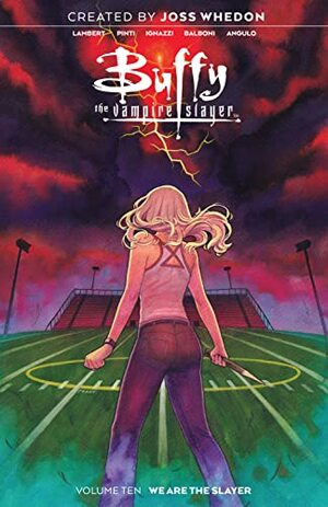 Buffy the Vampire Slayer Vol. 10: We Are the Slayer by Jeremy Lambert