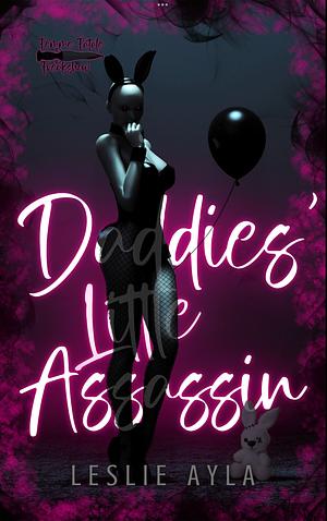 Daddies' Little Assassin by Leslie Ayla