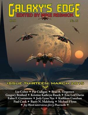 Galaxy's Edge Magazine: Issue 13, March 2015 by Gregory Benford, Jody Lynn Nye