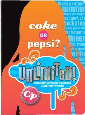 Coke or Pepsi Unlimited by Mickey Gill, Cheryl Gill