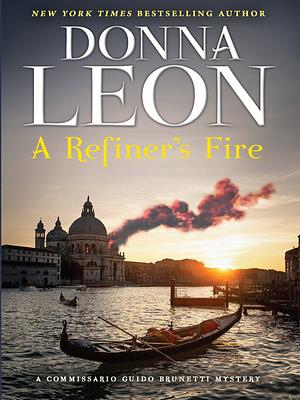 A Refiner's Fire by Donna Leon