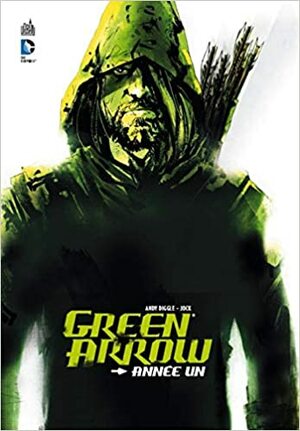 Green Arrow: Année Un by Andy Diggle