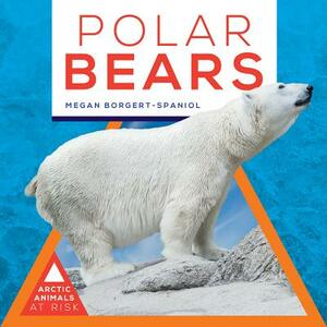 Polar Bears by Megan Borgert-Spaniol