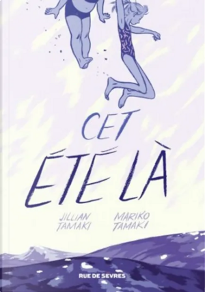 Cet été-là by Mariko Tamaki