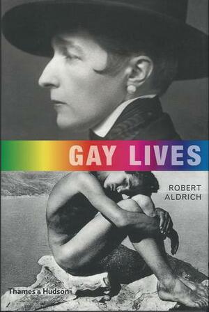 Gay Lives by Robert Aldrich