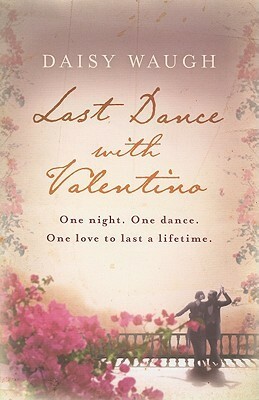 Last Dance with Valentino by Daisy Waugh
