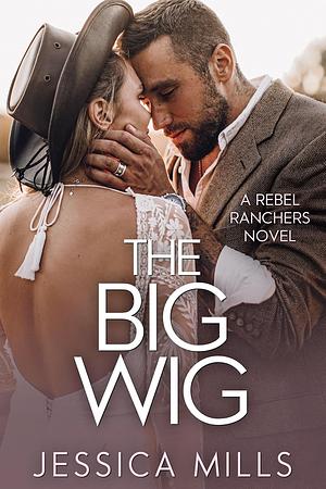 The Big Wig by Jessica Mills