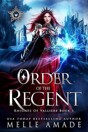 Order of the Regent by Melle Amade